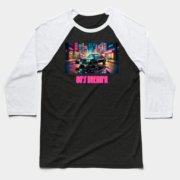 80's Dream'n - Trans Am Baseball T-Shirt by Old Whiskey Eye